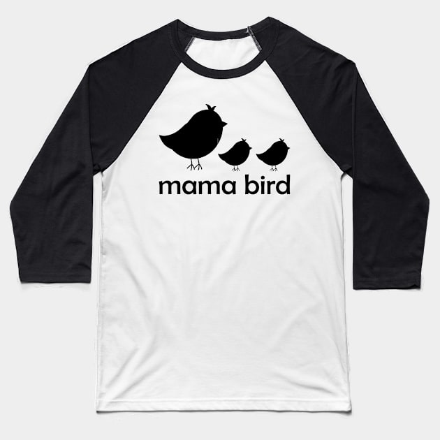 Mama Bird Baseball T-Shirt by Sham